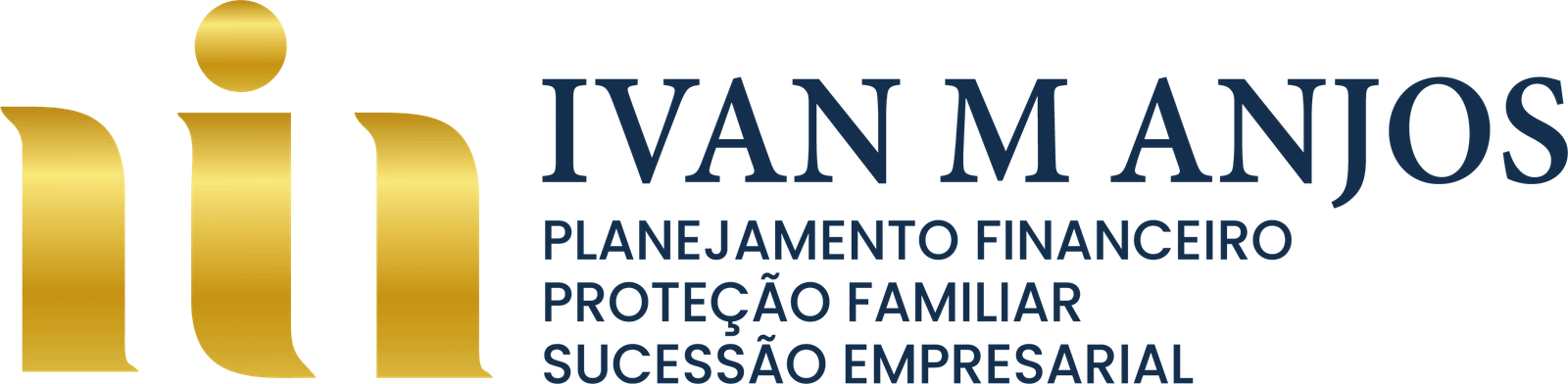 IVAN M ANJOS — Planejamento Financeiro, Proteção Familiar e Sucessão Empresarial